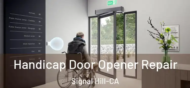  Handicap Door Opener Repair Signal Hill-CA
